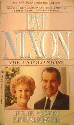 Pat Nixon: The Untold Story: Eisenhower, Julie Nixon: 9780821723005