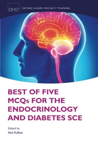 Best of Five Mcqs for the Endocrinology and Diabetes Sce