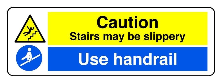 Caution Stairs May Be Slippery A Use Handrail - safety sign - 3mm Aluminum Dibond for indoor/outdoor usage (450mm x 150mm) 5m Viewing Distance.