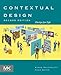 Contextual Design: Design for Life (Interactive Technologies)