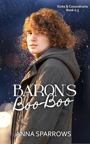 Baron's Boo-Boo: An MM Age Play Romance Novella (Kinks & Conundrums Book 1)