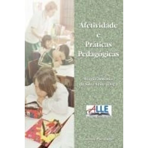 Afetividade e práticas pedagógicas: