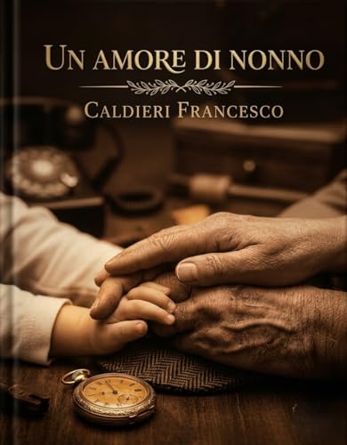  UN AMORE DI NONNO