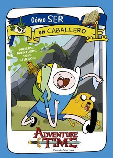 Paperback Hora De Aventura. Como Ser Un Caballero [Spanish] Book