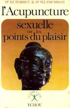 Paperback L'acupuncture sexuelle ou les points du plaisir [French] Book