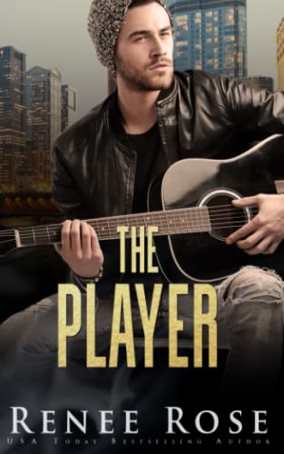 The Player: A Bratva Rockstar Romance (Chicago Bratva Book 8)