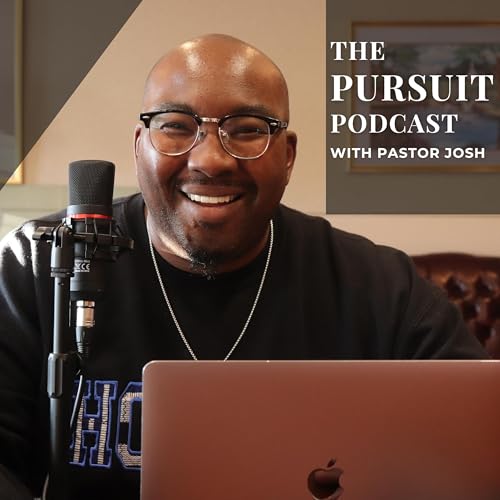 The Pursuit Podcast with Pastor Josh cover art