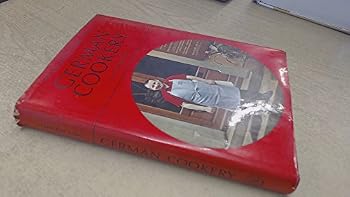 Hardcover German Cookery (The Wine and Food's Society Guide To) Book