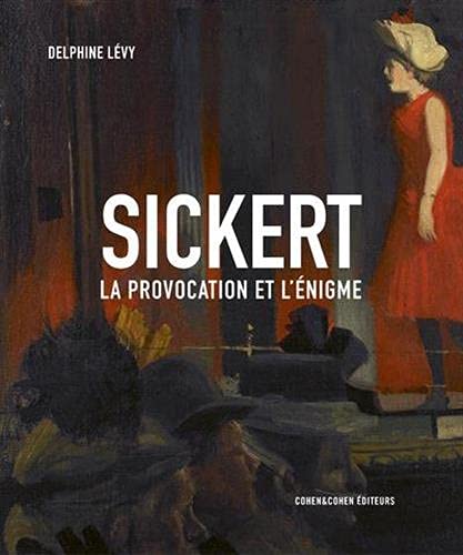 Sickert - La provocation et l'énigme