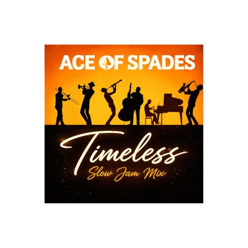 Ace of Spades - Timeless (Slow Jam Mix)