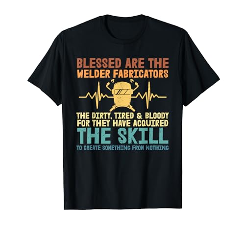 Blessed Are The Welder Fabricators Funny Welders Welding Camiseta