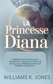 La Princesse Diana: L'histoire D'une Femme qui a Transformé la Douleur en Force et Pourquoi son Héritage est Encore Pertinent Aujourd'hui