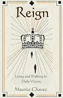 REIGN: Living and walking in Victory Daily 1684188687 Book Cover