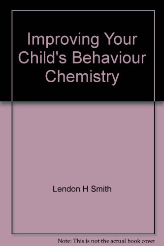 Improving Your Child's Behaviour Chemistry B000JGTSF8 Book Cover
