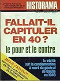  HISTORAMA [No 262] du 01/09/1973 - PIERROT LE FOU ET SES COMPLICITES DE LA GESTAPO FRANCAISE - FALLAIT-IL CAPITULER EN 40 - LE POUR LLE CONTRE - LA VERITE SUR LA CONDAMNATION A MORT DU GENERAL DE GAULLE EN 1940 - ANDRE CASTELOT - COMMENT LADY HAMILTON DEVIN LA MAITRESSE DE NESLON