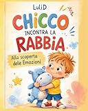 chicca lualdi  Chicco incontra la Rabbia: Alla scoperta delle Emozioni