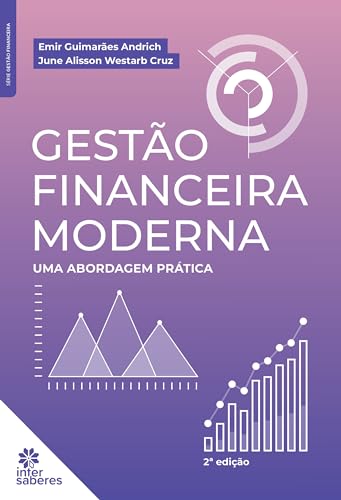 Gestão financeira moderna:: uma abordagem prática