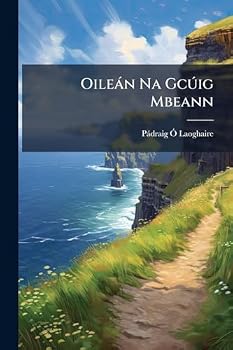 Oileàn Na Gcðig Mbeann (Irish Edition)