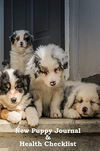 New Puppy Journal And Health Checklist: Dog Medical Tracker, Dog Mama Veterinarian Visit Log Book, Canine Memory Book