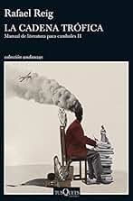 La cadena trófica: Manual de literatura para caníbales II (Andanzas)