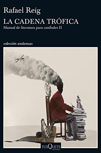 La cadena trófica: Manual de literatura para caníbales II (Andanzas)
