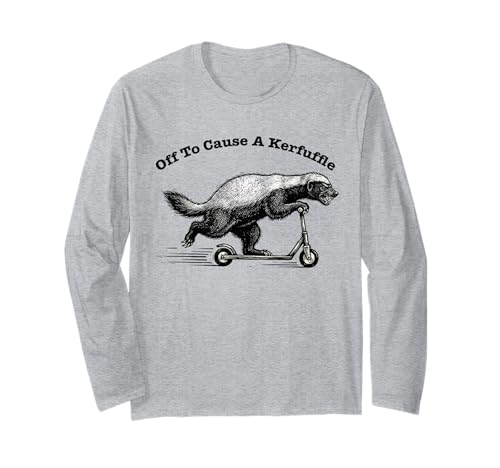 Off to Cause A Kerfuffle Funny Honey Badger On Kick Scooter Long Sleeve T-Shirt