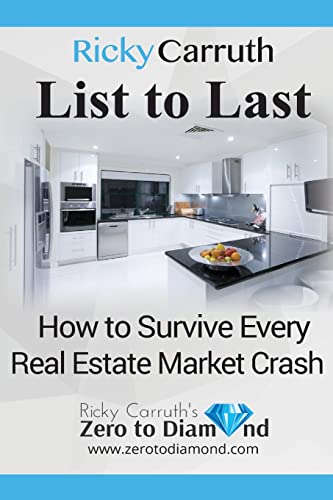 List to Last: How to Survive Every Real Estate Market