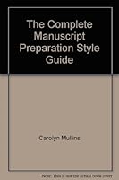 The Complete Manuscript Preparation Style Guide 0131621726 Book Cover