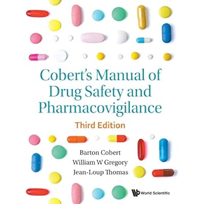 Cobert's Manual of Drug Safety and Pharmacovigilance