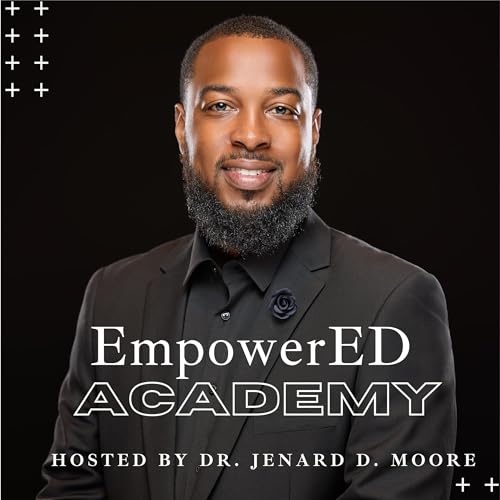EmpowerED Academy Podcast Por Moore's Unlimited LLC arte de portada
