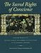 The Sacred Rights of Conscience: Selected Readings on Religious Liberty and Church-State Relations in the American Founding