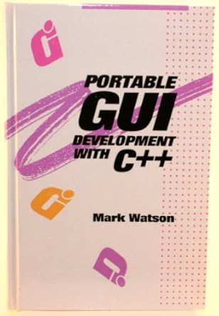 Portable Gui Development With C++: Watson, Mark: 9780070684898: Amazon ...