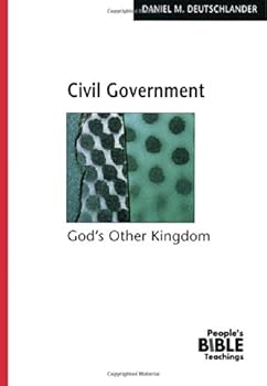 Paperback Civil Government: God's Other Kingdom (The People's Bible Teachings) Book