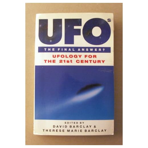 Ufo's the Final Answer?: Ufology for the 21st Century: Ufology for the 21st Century - Towards an Explanation of Flying Saucers, Ufology and Alien Abduction