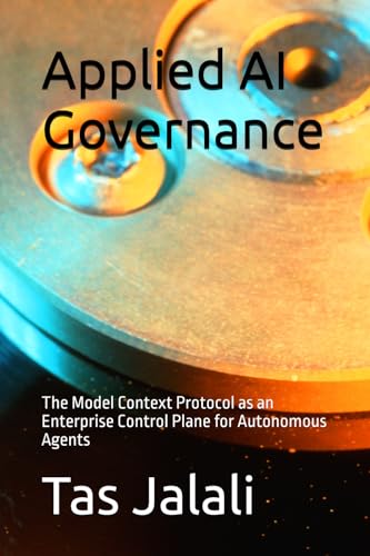 Applied AI Governance: The Model Context Protocol as an Enterprise Control Plane for Autonomous Agents