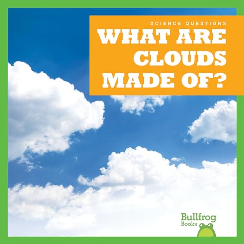 What Are Clouds Made Of? (Science Questions)