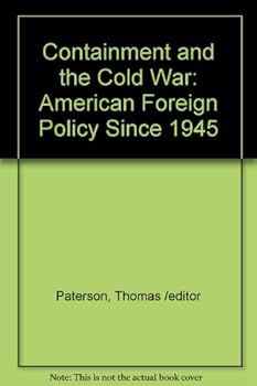 Paperback Containment and the Cold War: American Foreign Policy Since 1945 Book