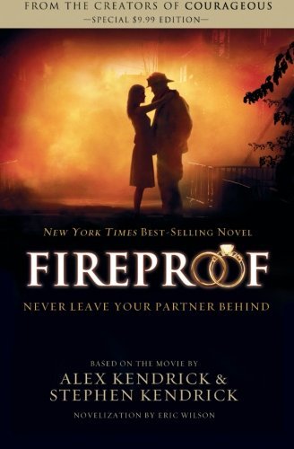Fireproof by Alex Kendrick (2011-07-11) B01K3KQMAI Book Cover