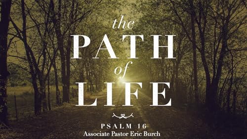 "The Path of Life"