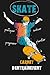 SKATE CARNET D'ENTRAINEMENT: ★ Cahier d'Exercices avec plusieurs niveaux pour Progresser et t'Améliorer │Livre pour Noter toutes tes Figures ★ Passion ... SkateBoard pour Enfant ou Adulte │Idée Cadeau