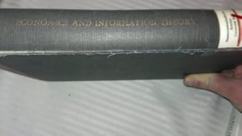 Hardcover Economics and Information Theory (Studies in Mathematical and Managerial Economics, Vol. 7) Book