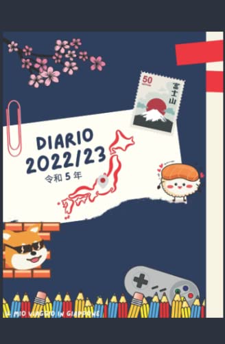 Diario Scuola 2022 2023 GIAPPONE: Agenda Scolastica 2022 2023 | Diario Superiori E Università | Calendario Giornaliero 12 Mesi per ragazzi e ragazze con Curiosità Giappone