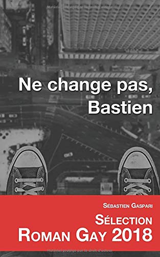 Télécharger Ne change pas, Bastien PDF