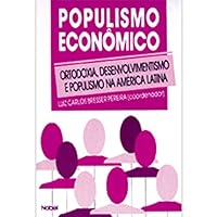 Populismo económico: Ortodoxia, desenvolvimentismo e populismo na América Latina 8521306830 Book Cover