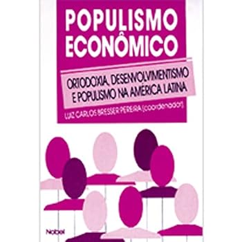 Paperback Populismo econo´mico: Ortodoxia, desenvolvimentismo e populismo na Ame´rica Latina (Portuguese Edition) [Portuguese] Book