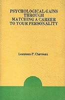 Psychological Gains Through Matching A Career To Your Personality 0932234003 Book Cover
