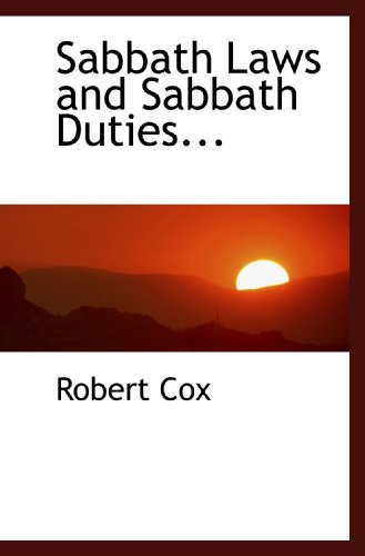 Sabbath Laws and Sabbath Duties... 1116182319 Book Cover