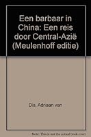 Een barbaar in China: Een reis door Centraal-Azië 9029017287 Book Cover