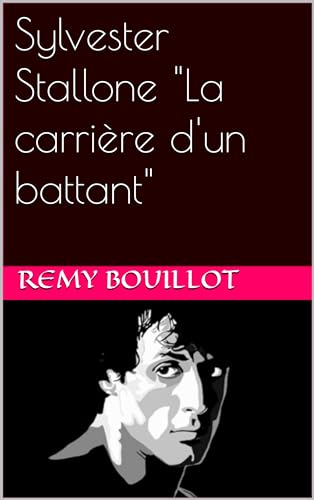 Sylvester Stallone La carrière d'un battant cadeau idéal pour cinéphile - 2