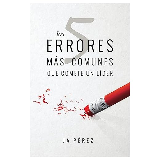 Los 5 errores mas comunes que comete un lider